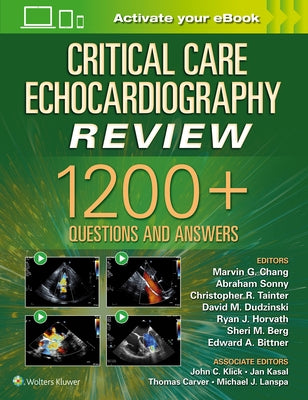 Critical Care Echocardiography Review: 1200+ Questions and Answers: Print + eBook with Multimedia by Chang, Marvin G.