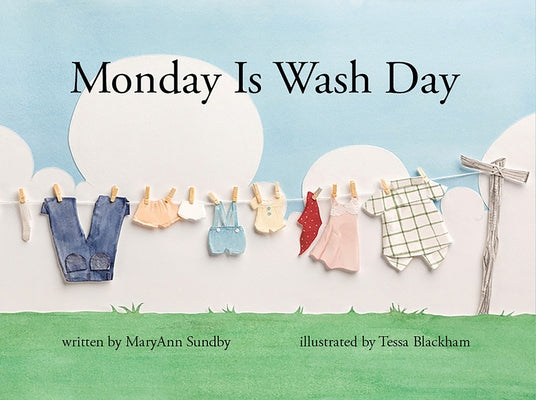 Monday Is Wash Day by Sundby, Maryann