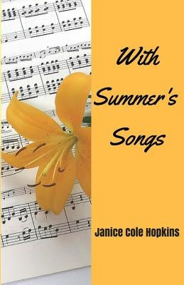 With Summer's Songs by Hopkins, Janice Cole