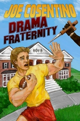 Drama Fraternity: A Nicky and Noah Mystery by Cosentino, Joe