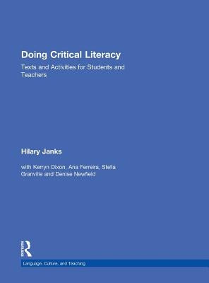 Doing Critical Literacy: Texts and Activities for Students and Teachers by Janks, Hilary