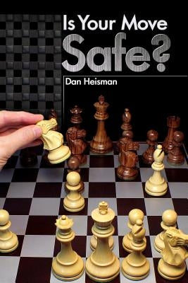 Is Your Move Safe? by Heisman, Dan