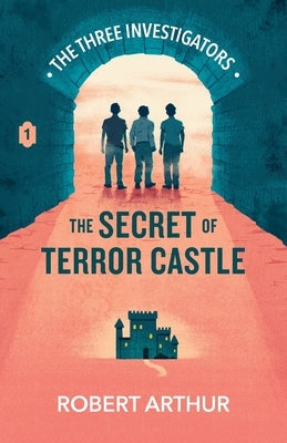 The Secret of Terror Castle by Arthur, Robert