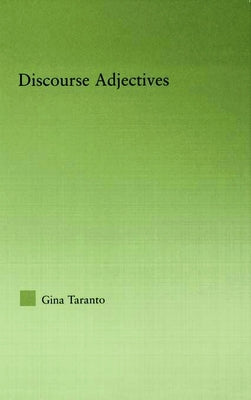 Discourse Adjectives by Taranto, Gina
