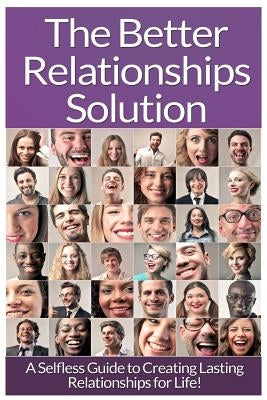 Relationships: The Ultimate Guide To: Communication In Relationships To Handle Dysfunctional Relationships And Create Lasting Relatio by Conrad, Mia
