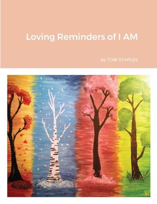 Loving Reminders of I AM by Staples, Tobi