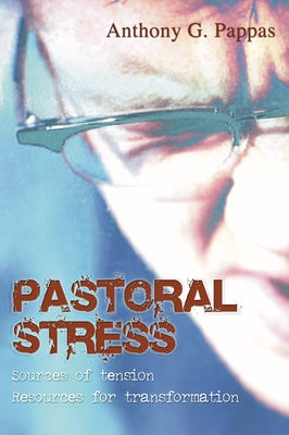 Pastoral Stress by Pappas, Anthony C.