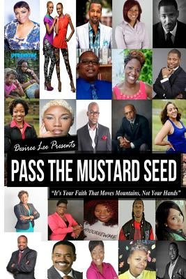 Pass The Mustard Seed: Full Color Interior by Lee, Desiree
