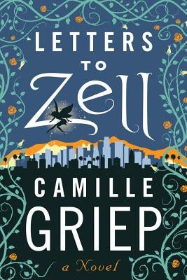 Letters to Zell by Griep, Camille