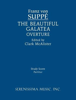 The Beautiful Galatea Overture: Study score by Suppe, Franz Von