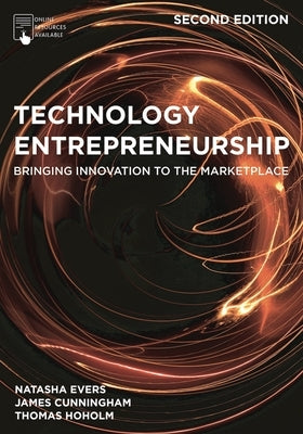 Technology Entrepreneurship: Bringing Innovation to the Marketplace by Evers, Natasha
