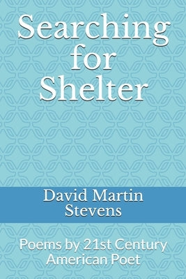 Searching for Shelter: Poems by 21st Century American Poet by Hakimov, Mardonjon E.