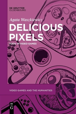 Delicious Pixels by Waszkiewicz, Agata