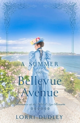 A Summer on Bellevue Avenue by Dudley, Lorri