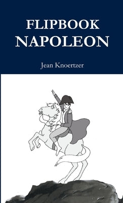 Flipbook Napoleon by Knoertzer, Jean