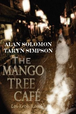 The Mango Tree Cafe', Loi Kroh Road by Solomon, Alan