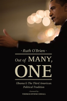 Out of Many, One: Obama and the Third American Political Tradition by O'Brien, Ruth