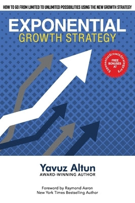 Exponential Growth Strategy by Altun, Yavuz