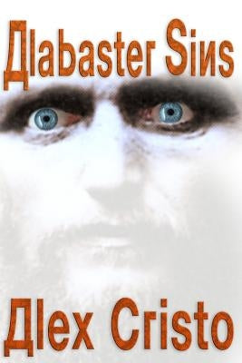 Alabaster Sins by Cristo, Alex