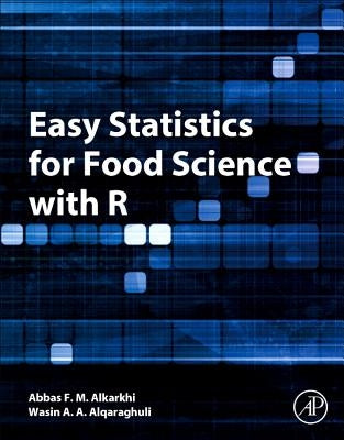 Easy Statistics for Food Science with R by Alkarkhi, Abbas F. M.
