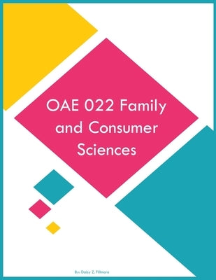 OAE 022 Family and Consumer Sciences by Fillmore, Daisy Z.