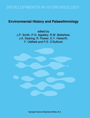 Environmental History and Palaeolimnology by Smith, J. P.