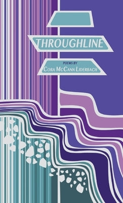 Throughline by Liderbach, Cora McCann