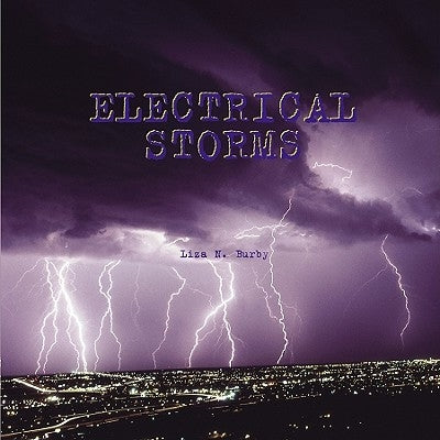 Electrical Storms by Burby, Liza N.
