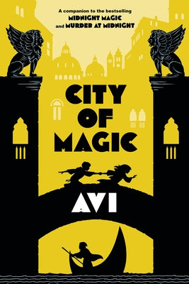 City of Magic: (Midnight Magic #3) by Avi