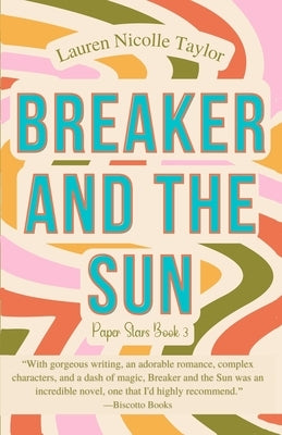 Breaker and the Sun by Taylor, Lauren Nicolle