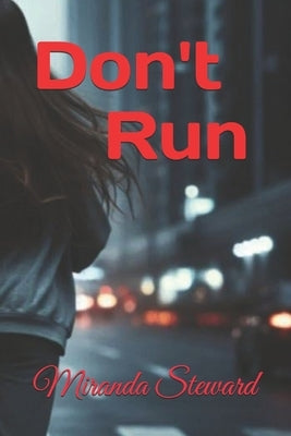 Don't Run by Steward, Miranda