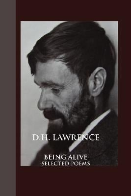Being Alive: Selected Poems by Lawrence, D. H.