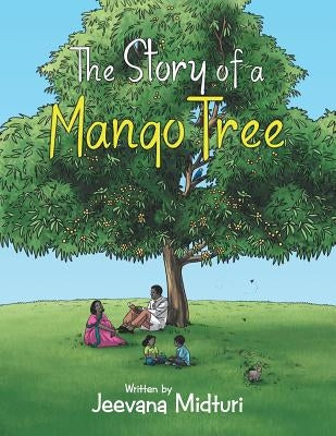 The Story of a Mango Tree by Midturi, Jeevana