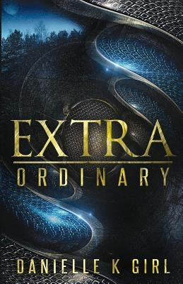 ExtraOrdinary by Girl, Danielle K.
