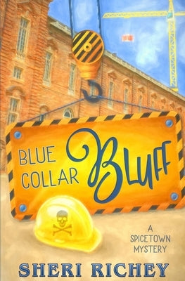 Blue Collar Bluff by Richey, Sheri
