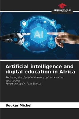 Artificial intelligence and digital education in Africa by Michel, Boukar