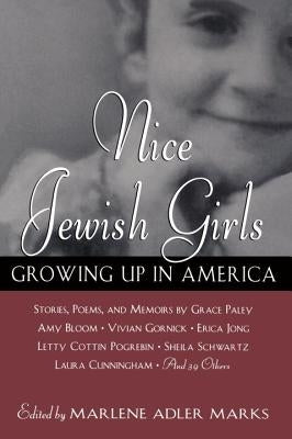 Nice Jewish Girls: Growing Up in America by Marks, Marlene Adler
