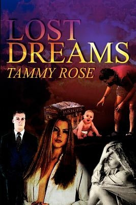 Lost Dreams by Rose, Tammy