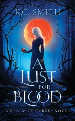 A Lust for Blood by Smith, K. C.