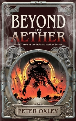 Beyond The Aether by Oxley, Peter