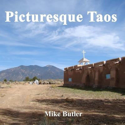 Picturesque Taos by Butler, Mike