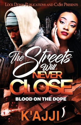 The Streets Will Never Close by K'Ajji