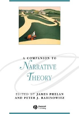 A Companion to Narrative Theory by Phelan, James
