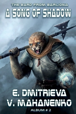 A Song of Shadow (The Bard from Barliona Book #2): LitRPG series by Dmitrieva, Eugenia