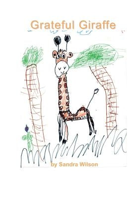 Grateful Giraffe by Wilson, Sandra
