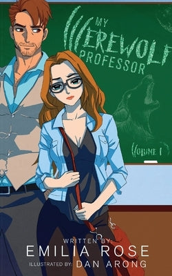 My Werewolf Professor Volume 1 Graphic Novel by Rose, Emilia