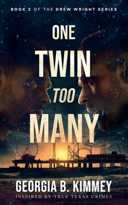 One Twin Too Many by Kimmey, Georgia B.