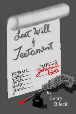 Last Will and Testament by Bilecki, Henry