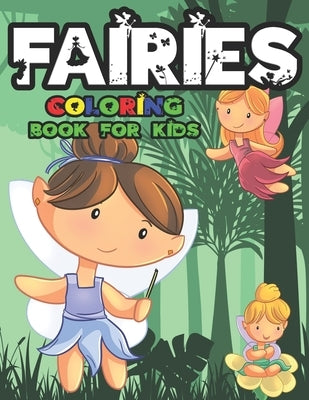 Fairies Coloring Book for Kids: A cute fairies book that kids love: book for kids ages 3-8 by And Jerry, Nicky