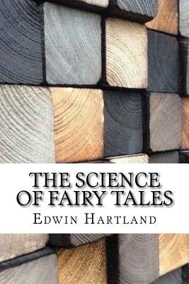 The Science of Fairy Tales by Hartland, Edwin Sidney